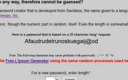  Looking for a new PASSWORD that is unique and secure?

Get your passwords from an automated password creator developed by the team at Sand Dollar Digital Design, Inc.

Savidese Password Generator